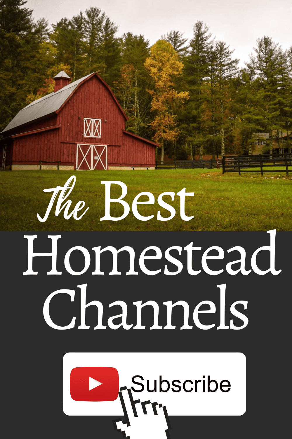 Best Homestead Youtube Channels 2020