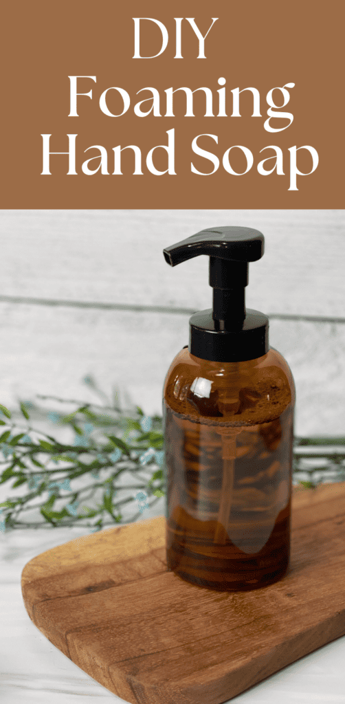 pinterest graphic for foaming soap recipe rough and tumble farmhouse